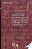 Apuntes sobre industrialización y sector externo en América Latina