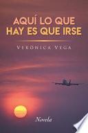 Aquí lo que hay es que irse