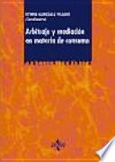 Arbitraje y mediación en materia de consumo
