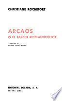 Arcaos, ou, El jardin resplandeciente