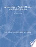 Archaeology of Ancient Mexico and Central America