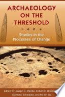 Archaeology on the Threshold