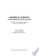 Archival Science on the Threshold of the Year 2000