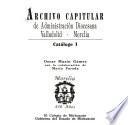 Archivo Capitular de Administración Diocesana, Valladolid-Morelia