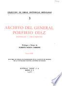 Archivo del general Porfirio Díaz, memorias y documentos: Epistolario