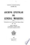 Archivo epistolar del General Mosquera: correspondencia con el General Pedro Alcántara Herrán: 1827-1840