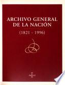 Archivo General de la Nación, 1821-1996