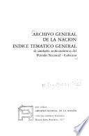 Archivo General de la Nación, índice temático general
