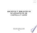 Archivos y bibliotecas eclesiásticos de Castilla y León