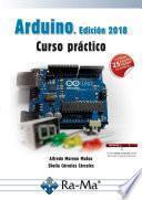 Arduino. Edición 2018 Curso práctico