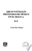 Areas naturales protegidas en México en el siglo xx