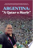 Argentina A Qatar o Morir