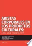Aristas corporales en los productos culturales