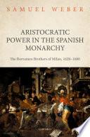 Aristocratic Power in the Spanish Monarchy