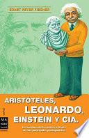 Arístoteles, Leonardo, Einstein y Cía