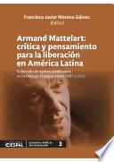 Armand Mattelart, crítica y pensamiento para la liberación en América Latina
