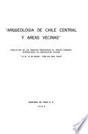 Arqueologia de Chile Central y areas vecinas