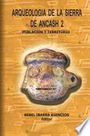 Arqueologia de la Sierra de Ancash 2