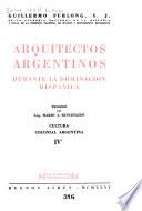 Arquitectos argentinos durante la dominación hispánica