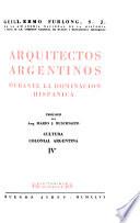 Arquitectos argentinos durante la dominación hispánica