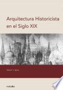ARQUITECTURA HISTORICISTA EN EL SIGLO XIX