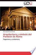 Arquitectura Y Símbolo Del Panteón de Rom
