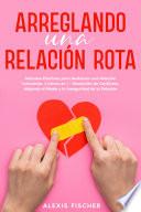 Arreglando una Relación Rota