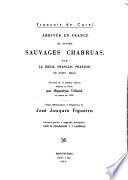 Arrivée en France de quatre sauvages Charruas, par le brick français Phaéton, de Saint-Malo
