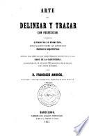 Arte de delinear y trazar con perfección, 1