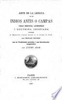 Arte de la lengua de los Indios Antis o Campas, varias preguntas, advertencias i doctrina Christiana conforme al Manuscrito original hallado en la Ciudad de Toled por Charles Leclerc, con un Vocabulario metodico i una Introduccion comparativa por Lucien Adam