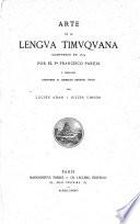 Arte de la Lengua Timuquana compuest en 1614 por el Pe Francisco Pareja y publicado conforme al Ejemplar original único por Lucien Adam y Julien Vinson