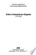 Arte e industria en España, 1774-1907