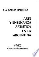 Arte y enseñanza artística en la Argentina
