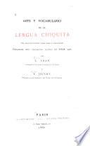 Arte y vocabulario de la lengua chiquita