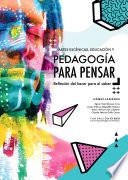 ARTES ESCÉNICAS, EDUCACIÓN Y PEDAGOGÍA PARA PENSAR