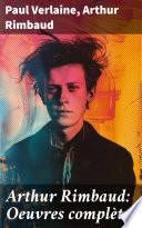 Arthur Rimbaud: Oeuvres complètes