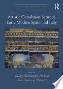 Artistic Circulation between Early Modern Spain and Italy