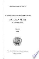 Arturo Reyes, su vida y su obra