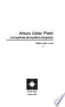 Arturo Uslar Pietri, o, La hipérbole del equilibrio