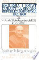 Arxiu Vidal i Barraquer. Església i Estat durant la Segona República Espanyola, 1931-1936. Volum III/1