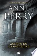 Asesino en la oscuridad (Detective William Monk 15)