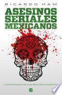 Asesinos seriales mexicanos