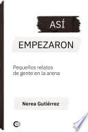 Así empezaron