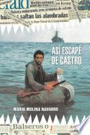 Así Escapé De Castro