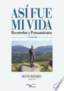 Libro Así fue mi vida Tomo III