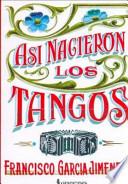 Así nacieron los tangos