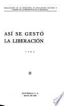 Así se gestó la liberación