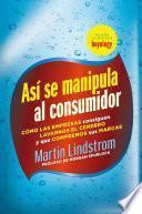 Así se manipula al consumidor