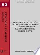 Asistencia y protección de las personas incapaces o con discapacidad