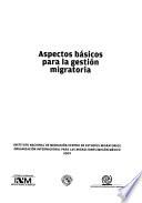 Aspectos básicos para la gestión migratoria